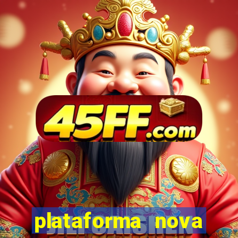 plataforma nova lançada hoje